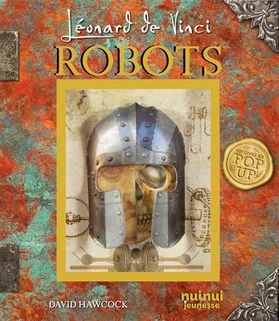 Léonard de Vinci : robots : un livre en pop-up