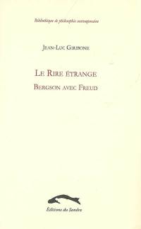 Le rire étrange : Bergson avec Freud