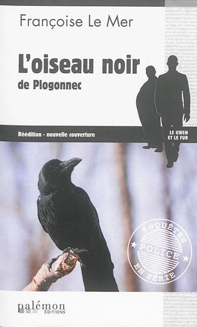 Le Gwen et Le Fur. Vol. 4. L'oiseau noir de Plogonnec