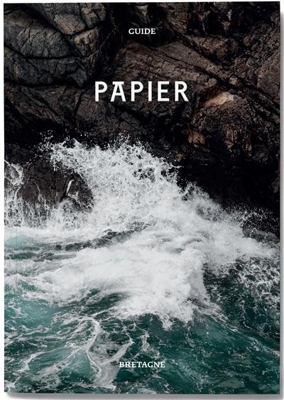 Guide Papier. Vol. 2. Bretagne