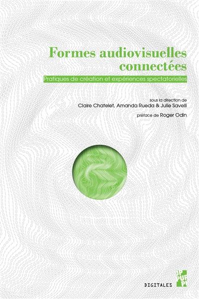 Formes audiovisuelles connectées : pratiques de création et expériences spectatorielles