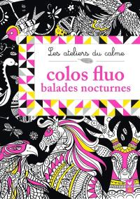 Colos fluo, balades nocturnes