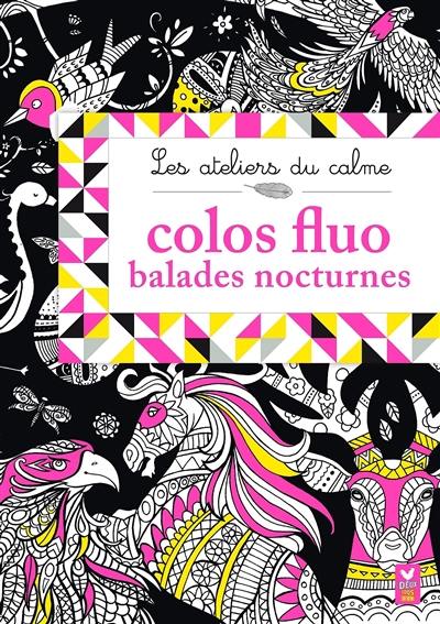 Colos fluo, balades nocturnes