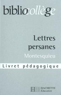 Lettres persanes, Montesquieu, choix de lettres : livret pédagogique