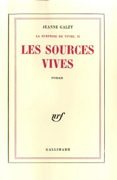 La surprise de vivre. Vol. 2. Les sources vives