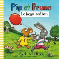 Pip et Prune. Le beau ballon