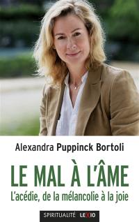 Le mal à l'âme : l'acédie, de la mélancolie à la joie