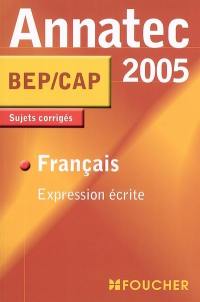 Français expression écrite BEP-CAP : sujets corrigés