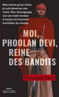 Moi, Phoolan Devi, reine des bandits