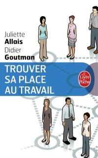 Trouver sa place au travail