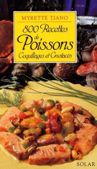 800 recettes de poissons : coquillages et crustacés