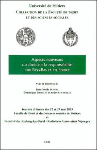 Aspects nouveaux du droit de la responsabilité aux Pays-Bas et en France : journées d'études des 22 et 23 mai 2003