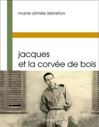 Jacques et la corvée de bois