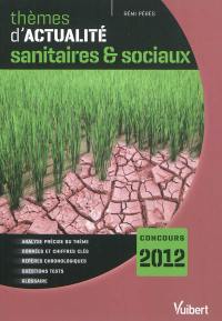 Thèmes d'actualité sanitaires & sociaux : concours 2012