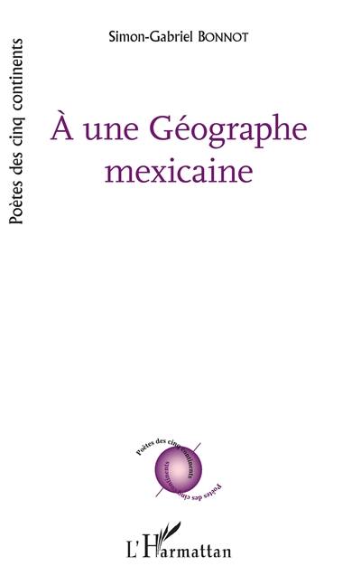 A une géographe mexicaine