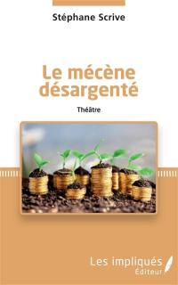 Le mécène désargenté : théâtre