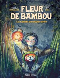 Fleur de bambou. Les larmes du grand esprit