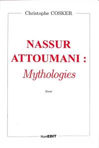 Nassur Attoumani : mythologies : essai