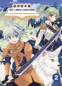 Noble new world adventures : la guilde des aventuriers. Vol. 2