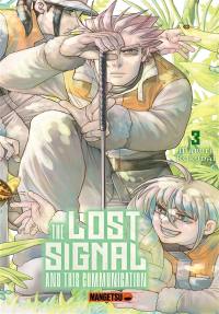 The lost signal and this communication. Vol. 3