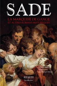 La marquise de Gange : et autres romans historiques