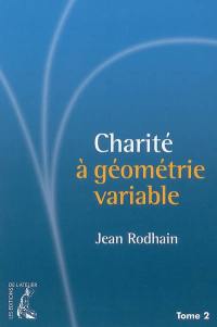 Charité à géométrie variable. Vol. 2