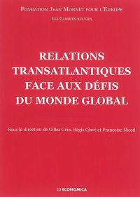 Relations transatlantiques face aux défis du monde global