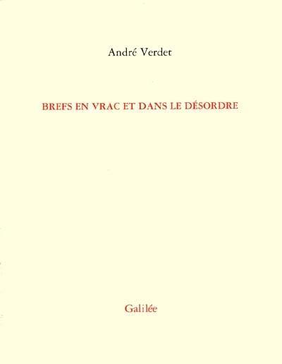 Brefs en vrac et dans le désordre