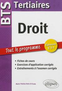 Droit, BTS tertiaires : fiches de cours et exercices corrigés : tout le programme, épreuve E 3-1