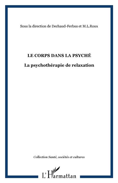 Le Corps dans la psyché : la psychothérapie de relaxation