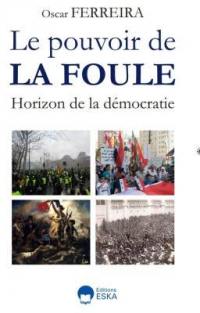 Le pouvoir de la foule : horizon de la démocratie