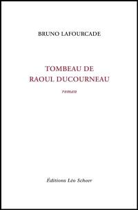 Le tombeau de Raoul Ducourneau