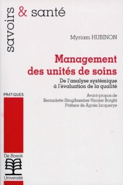 Management des unités de soins : de l'analyse systémique à l'évaluation de la qualité