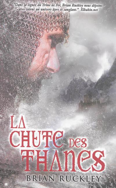 Un monde sans dieux. Vol. 3. La chute des Thanes