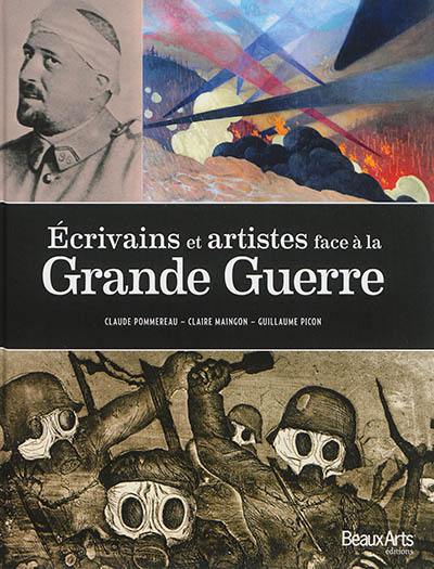 Ecrivains et artistes face à la Grande Guerre