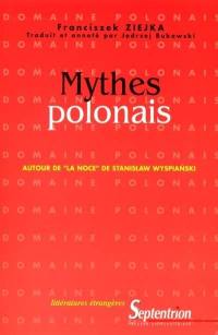 Mythes polonais : autour de La noce de Stanislaw Wyspianski : un siècle après la première théâtrale du plus connu des drames polonais