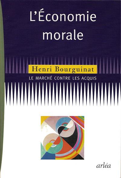 L'économie morale : le marché contre les acquis