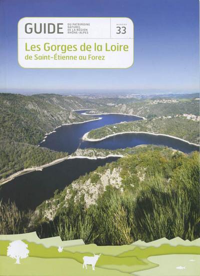 Les Gorges de la Loire de Saint-Etienne au Forez