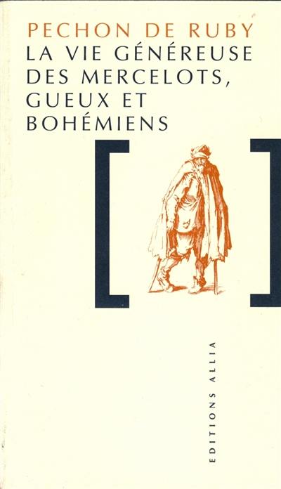 La vie généreuse des mercelots, gueux et bohémiens