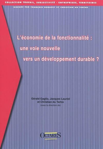 L'économie de la fonctionnalité : une voie nouvelle vers un développement durable ?