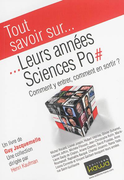 Leurs années Sciences Po : comment y entrer, comment en sortir ?