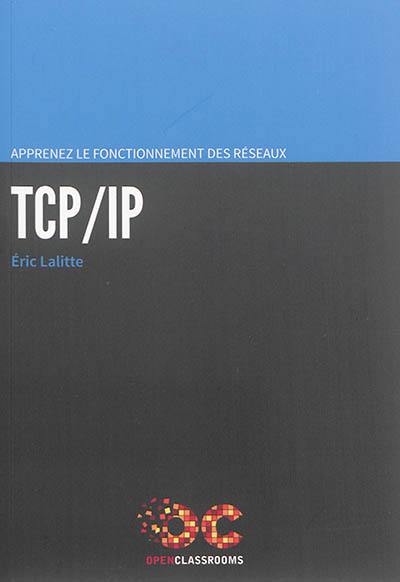 Apprenez le fonctionnement des réseaux TCP-IP