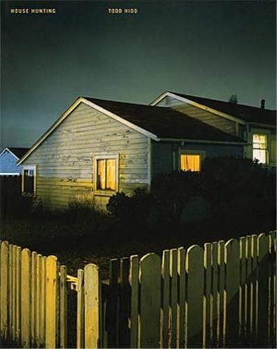 Todd Hido House Hunting (1re Ed.)