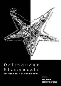 Delinquent Elementals The Very Best of Pagan News