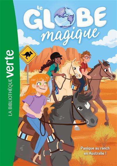 Le globe magique. Vol. 4. Panique au ranch en Australie !