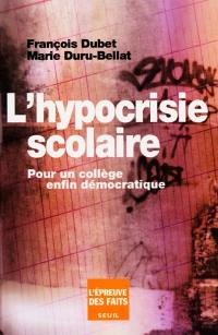 L'hypocrisie scolaire : pour un collège enfin démocratique