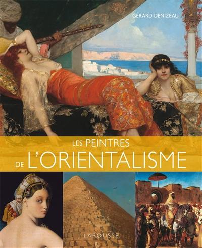 Les peintres de l'orientalisme