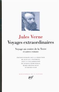 Voyages extraordinaires. Voyage au centre de la Terre : et autres romans