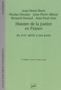 Histoire de la justice en France : du XVIIIe siècle à nos jours