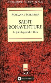 Saint Bonaventure : la joie d'approcher Dieu